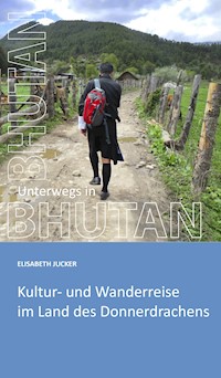 Unterwegs in Bhutan - Elisabeth Jucker - ebook