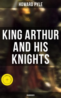 King Arthur and His Knights (Unabridged) - Howard Pyle - ebook
