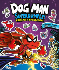 Dogman. Superkumple. Książka z naklejkami - Dav Pilkey - książka