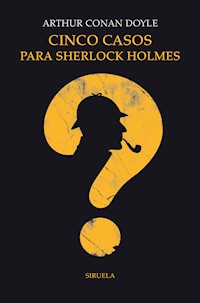 Cinco casos para Sherlock Holmes - Arthur Conan Doyle - ebook