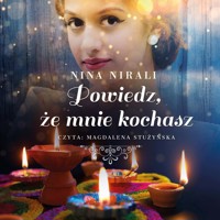 Powiedz, że mnie kochasz - Nirali Nina - audiobook