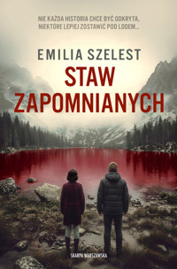 Staw Zapomnianych - Emilia Szelest - ebook + audiobook + książka