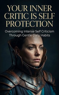 Your Inner Critic Is Self Protection - James R. Hartwell - ebook
