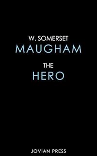 The Hero - W. Somerset Maugham - ebook