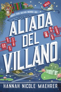Aliada del villano - Hannah Nicole Maehrer - ebook