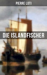 Pierre Loti: Die Islandfischer - Pierre Loti - ebook