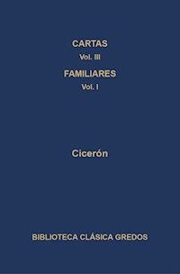 Cartas III. Cartas a los familiares (Cartas 1-173) - Cicéron - ebook