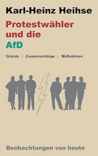 Protestwähler und die AfD - Karl-Heinz Heihse - ebook