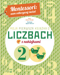 Montessori: sam odkrywaj świat. Moja pierwsza książka o liczbach - Chiara Piroddi, Agnese Baruzzi (ilustr.) - książka