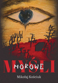 Myśli morowe - Kościuk Mikołaj - ebook + książka