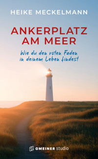 Ankerplatz am Meer - Heike Meckelmann - ebook