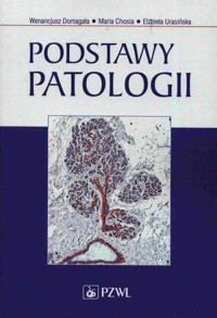 Podstawy patologii - Elżbieta Urasińska, Maria Chosia, Wenancjusz Domagała - książka