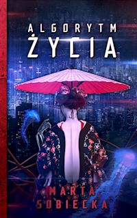 Algorytm życia - Sobiecka Marta - ebook + audiobook