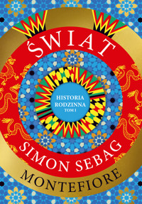 Świat. Historia rodzinna. Tom 1 - Simon Sebag Montefiore - książka