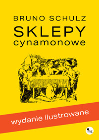 Sklepy cynamonowe (wydanie ilustrowane) - Schulz Bruno - książka