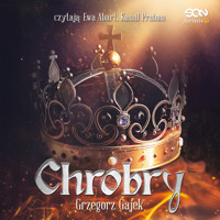 Chrobry - Grzegorz Gajek - ebook + audiobook + książka
