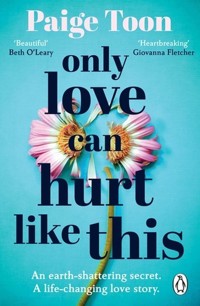 Only Love Can Hurt Like This - Paige Toon - książka