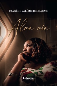 Alma mía - Praxéde Valérie Bendaume - ebook