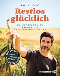 Restlos glücklich - Paul Ivić - ebook