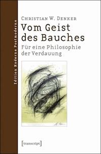 Vom Geist des Bauches - Christian W. Denker - ebook