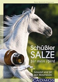 Schüßler-Salze für mein Pferd - Hans-Heinrich Jörgensen - ebook