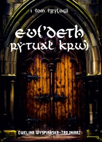 Evi'Deth Rytuał krwi - Wyspiańska-Trojniarz Ewelina - ebook + audiobook