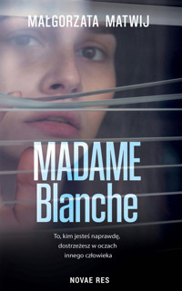 Madame Blanche - Matwij Małgorzata - ebook