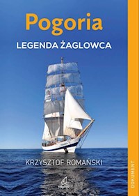 Pogoria Legenda żaglowca - Romański Krzysztof - książka