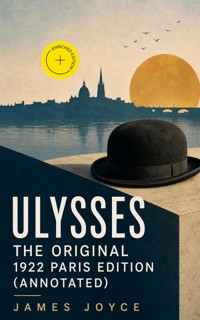 Ulysses - The Original 1922 Paris Edition (Annotated) - James Joyce - ebook