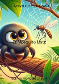 El Mosquito Y La Araña - Gilenno Rodrigues Da Silva - ebook