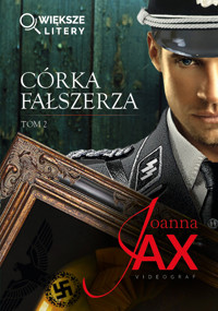Córka fałszerza. Tom 2 (większe litery) - Joanna Jax - książka
