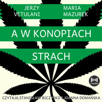 A w konopiach strach - Jerzy Vetulani, Maria Mazurek - audiobook