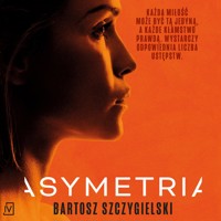 Asymetria - Bartosz Szczygielski - ebook + audiobook + książka
