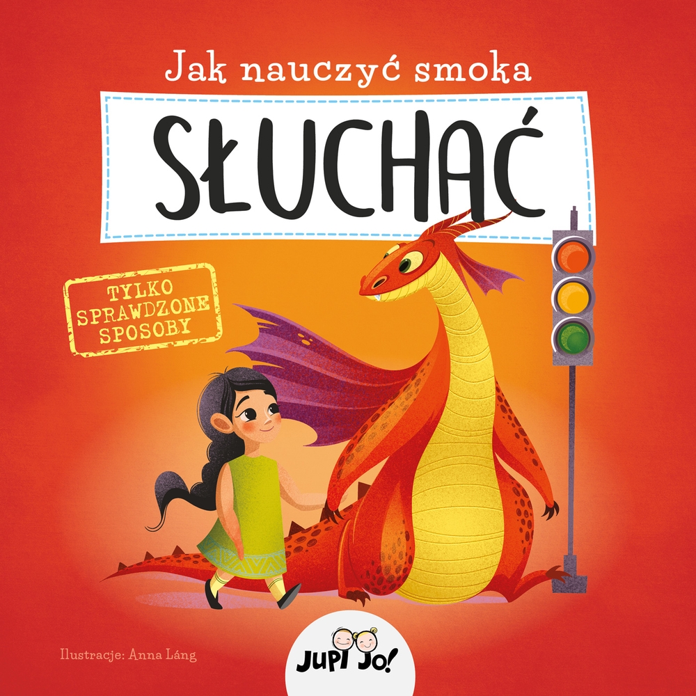 Jak nauczyć smoka mówić SŁUCHAĆ - Anna Lang (ilustr.) - książka