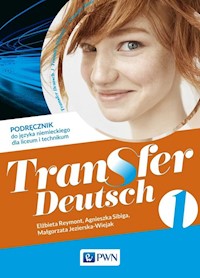 Transfer Deutsch 1 Podręcznik do języka niemieckiego - Reymont Elżbieta, Sibiga Agnieszka, Jezierska-Wiejak Małgorzata - książka