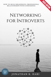 Networking for Introverts: - Jonathan K. Hari - ebook