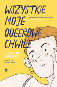 Wszystkie moje queerowe chwile - Eleanor Crewes - książka