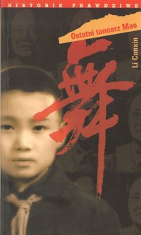 Ostatni tancerz Mao - Cunxin Li - ebook + książka