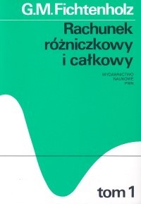 Rachunek różniczkowy i całkowy Tom 1 - Fichtenholz G.M. - książka