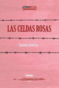Las celdas rosas - Sylvia Arvizu - ebook