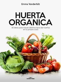 Huerta Orgánica - Emma Vanderbilt - ebook
