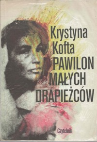 Pawilon małych drapieżców - Krystyna Kofta - ebook