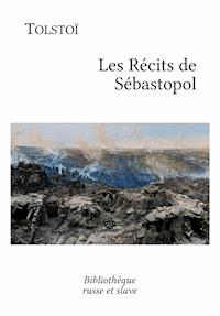 Les Récits de Sébastopol - Léon Tolstoï - ebook