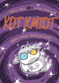 Kot Kmiot. Niebo & piekło! Śnięty jak śledź! Tom 4 - Thomas Hjorthaab, Sophie Souid - książka