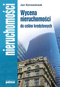 Wycena nieruchomości do celów kredytowych - Konowalczuk Jan - ebook + książka