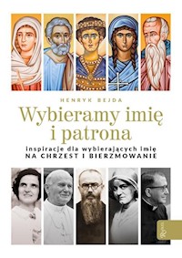 Wybieramy imię i patrona - Henryk Bejda - książka