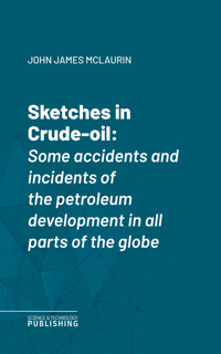 Sketches in Crude-oil - John James McLaurin - ebook
