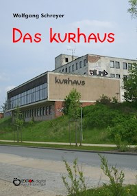 Das Kurhaus - Wolfgang Schreyer - ebook