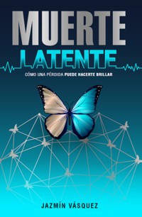 Muerte latente - Jazmín Vásquez - ebook