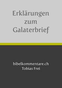 Tobias Frei – Erklärungen zum Galaterbrief - Tobias Frei - ebook